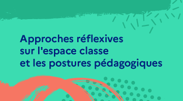 CanoTech - Approches réflexives sur l'espace classe et les postures pédagogiques