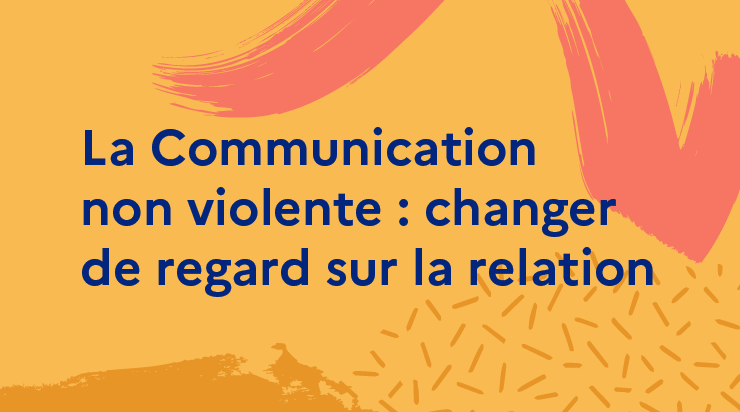 La Communication non violente : changer de regard sur la relation - CanoTech