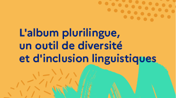 CanoTech - L'album plurilingue, un outil de diversité et d'inclusion linguistiques