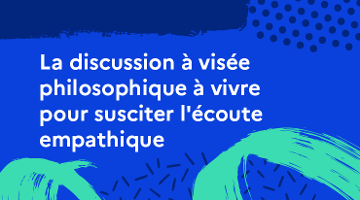 CanoTech - Une discussion à visée philosophique à vivre pour susciter l'écoute empathique