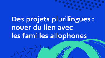 CanoTech - Des projets plurilingues : nouer du lien avec les familles allophones ?