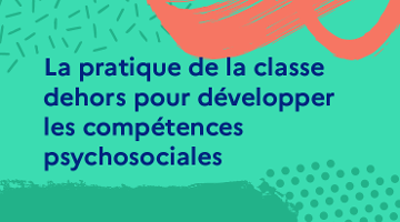 CanoTech - La pratique de la classe dehors pour développer les compétences psychosociales 