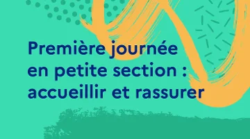 CanoTech - Première journée en petite section : accueillir et rassurer