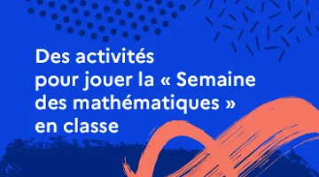 CanoTech - Des activités pour jouer la « Semaine des mathématiques&nbsp;» en classe