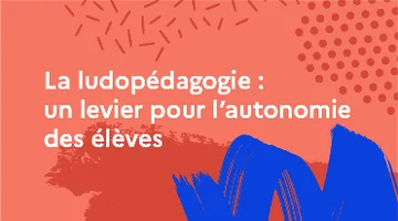 CanoTech - La ludopédagogie : un levier pour l'autonomie des élèves