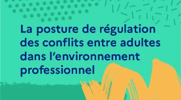 CanoTech - La posture de régulation des conflits entre adultes dans l'environnement professionnel