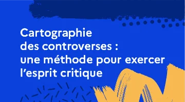 CanoTech - Cartographie des controverses : une méthode pour exercer l’esprit critique