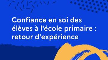 CanoTech - Confiance en soi des élèves à l'école primaire : retour d'expérience